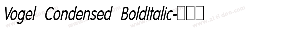 Vogel Condensed BoldItalic字体转换